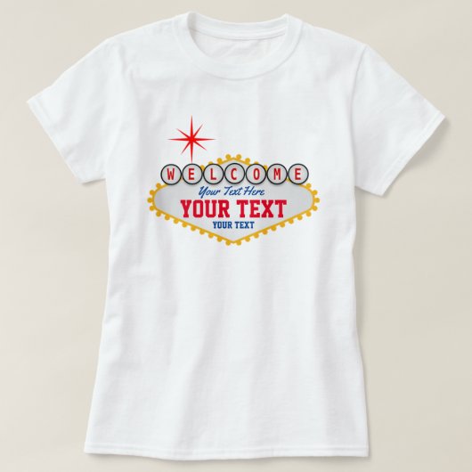 Las Vegas Willkommen Ihren Text T-Shirt (Design vorne)