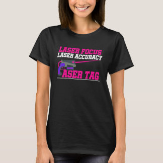 Laserfokus Laserpräzision Laser Tag Lasertag-Wiede T-Shirt