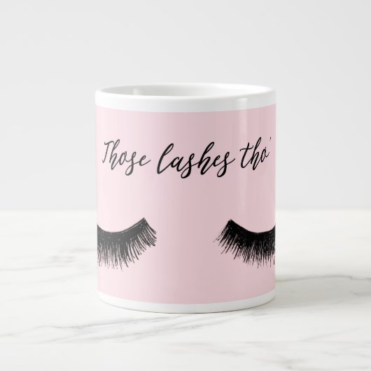 Lash-Chat - Diese Lashes Tha Jumbo-Tasse (Vorderseite)