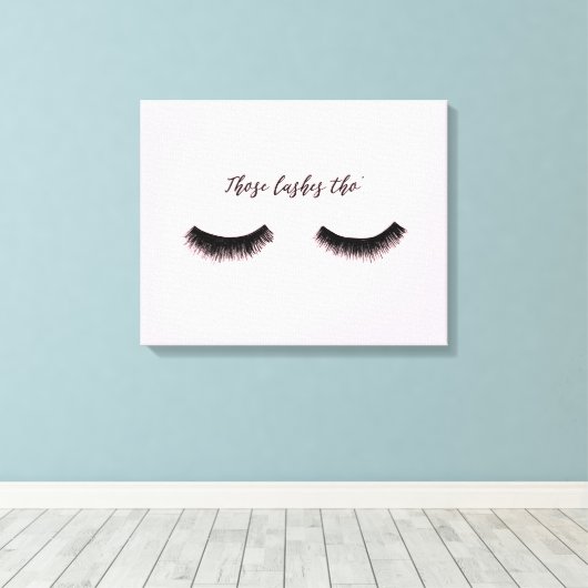 Lash-Chat - Diese Lashes Tha Leinwanddruck (Insitu (Holzboden))