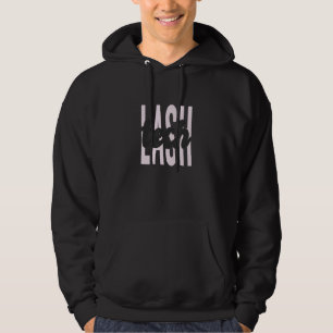 Lash Tech Lash Techniker Lashes Eyelashes Lash Te Hoodie