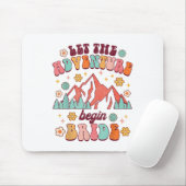 Lass Adventure Begin Bride Wedding Ankündigung Neu Mousepad (Mit Mouse)