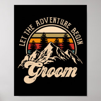 Lass Adventure Begin Groom Paare Matching Wedding Poster