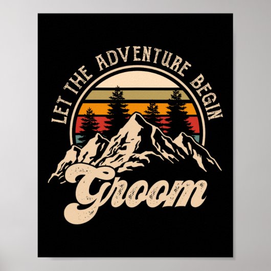 Lass Adventure Begin Groom Paare Matching Wedding Poster (Vorne)