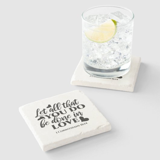 Lass Alle sind in Liebe - 1 Cor 16:14 Steinuntersetzer (Seitenansicht)