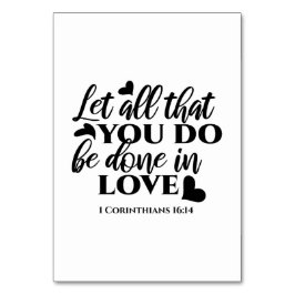 Lass Alle sind in Liebe - 1 Cor 16:14 Tischnummer