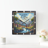 Lass alles Lob für den Herrn. Psalm 150:6 Quadratische Wanduhr (Zuhause)