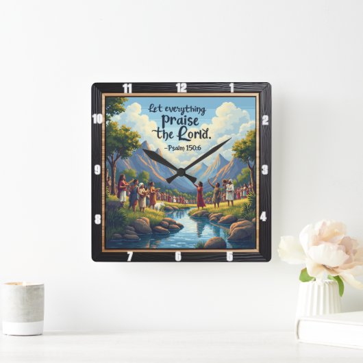 Lass alles Lob für den Herrn. Psalm 150:6 Quadratische Wanduhr (Zuhause)