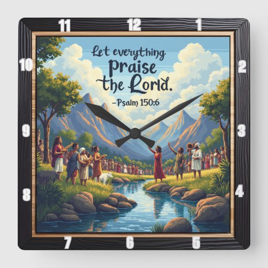 Lass alles Lob für den Herrn. Psalm 150:6 Quadratische Wanduhr (Vorderseite)