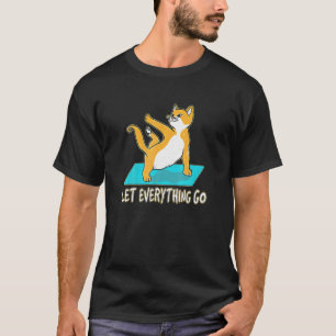 Lass alles los Katzen Yoga Katzenyoga T-Shirt