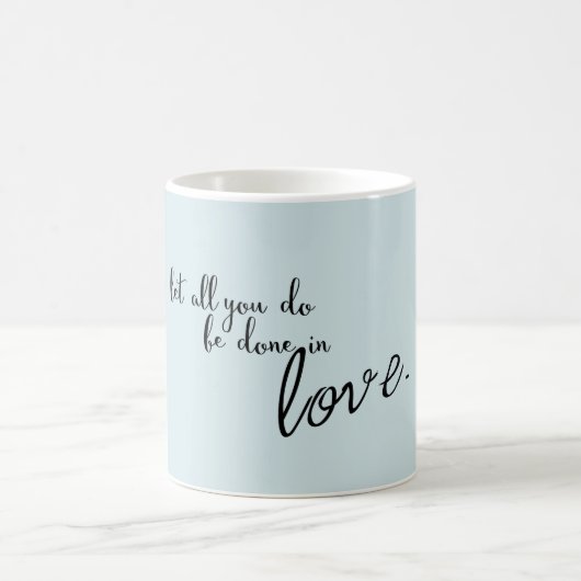 Lass alles, was du in der Liebe-Zitat-Tasse machst Kaffeetasse (Mittel)