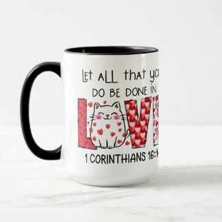 Lass alles, was du in LIEBE, Schrift machst Tasse