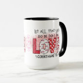 Lass alles, was du in LIEBE, Schrift machst Tasse (VorderseiteRechts)