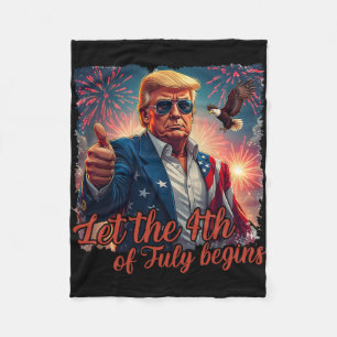 Lass am 4. Juli beginnt Funny Trump Patriotic F Fleecedecke