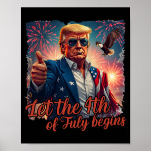Lass am 4. Juli beginnt Funny Trump Patriotic F Poster