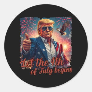 Lass am 4. Juli beginnt Funny Trump Patriotic F Runder Aufkleber