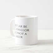 Lass Angst sei ein Ratgeber... Kaffeetasse (Vorderseite Links)