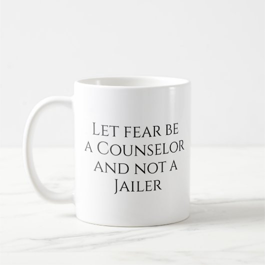 Lass Angst sei ein Ratgeber... Kaffeetasse (Links)