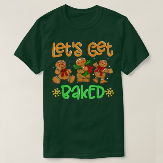 Lass Baked Gingerbread Mann Weihnachten Funny Coo T-Shirt (Design vorne)