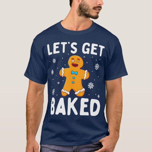 Lass Baked Gingerbread Mann Weihnachten Funny T-Shirt (Vorderseite)
