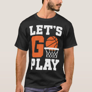 lass Basketball spielen T-Shirt