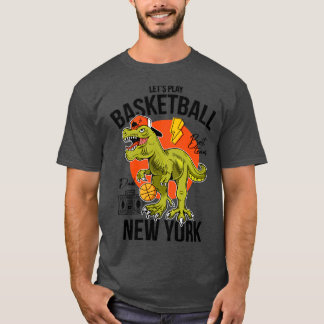 lass Basketball, um New York zu rex T-Shirt