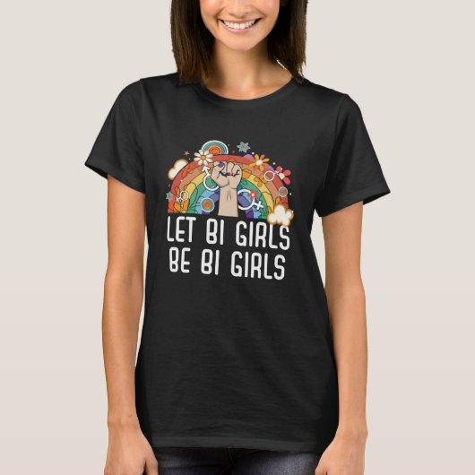 Lass Bi Girls Be Bi Girls Bisexual Pride Bisexuali T-Shirt (Vorderseite)