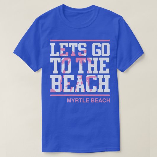 Lass bis Beach Myrtle Beach South Carolina 2 T-Shirt (Design vorne)