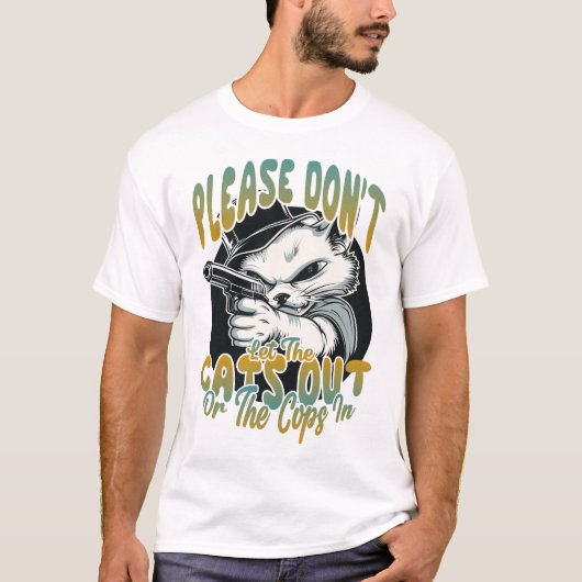 Lass bitte die Katzen nicht aus! T-Shirt (Vorderseite)