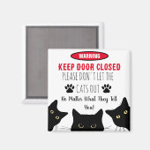 Lass bitte nicht die komische Katze aus! Magnet (Vorderseite/Rückseite)