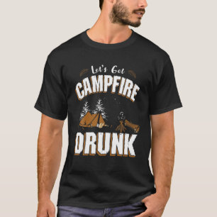 Lass Campfire Betrunken Funny Camping Beer Zelt T-Shirt