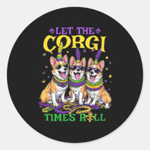 Lass Corgi Times Roll Mardi Gras Corgi Runder Aufkleber