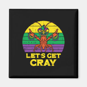 Lass Cray Crawfish Funny Mardi Gras Women Men Magnet