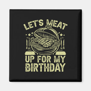Lass das Fleisch für mein Grillen-Party am Geburts Magnet