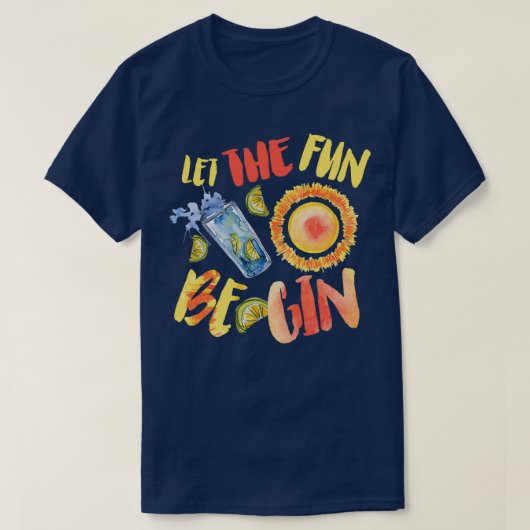 Lass das Fun Be Gin Beach Party T-Shirt (Design vorne)