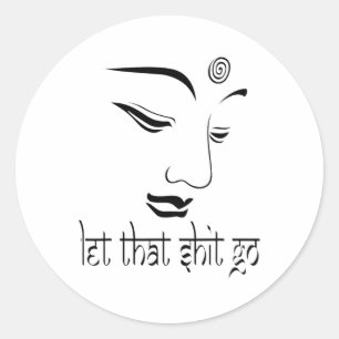 Lass Das Los Lustiger Zen-Buddha Yoga Achtsamkeit Runder Aufkleber