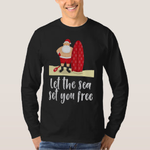 Lass das Set Sie frei Santa Hawaiian Surfen Ch T-Shirt
