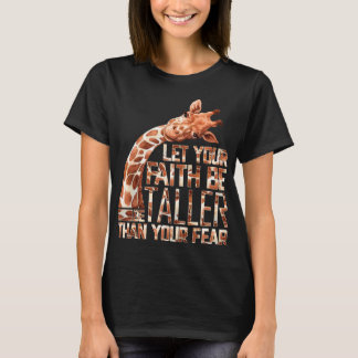 Lass, dass dein Glaube größer ist als deine Furcht T-Shirt