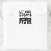 Lass, dass dein Traum größer ist als Motivierend A Runder Aufkleber (Tasche)