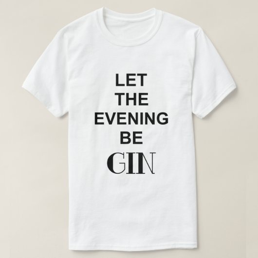 LASS, DASS DER ABEND "GEWINNT" IST T-Shirt (Design vorne)