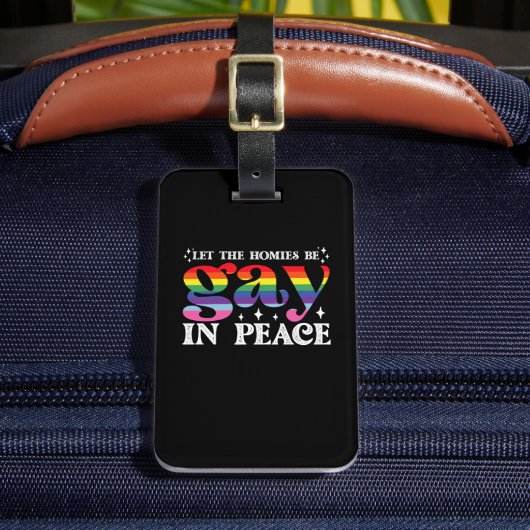 Lass, dass die Homosexuellen in Peace LGBTQ Stolz  Gepäckanhänger (Vorderseite Insitu 2)