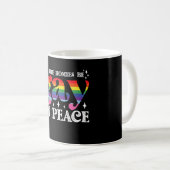 Lass, dass die Homosexuellen in Peace LGBTQ Stolz  Kaffeetasse (VorderseiteRechts)