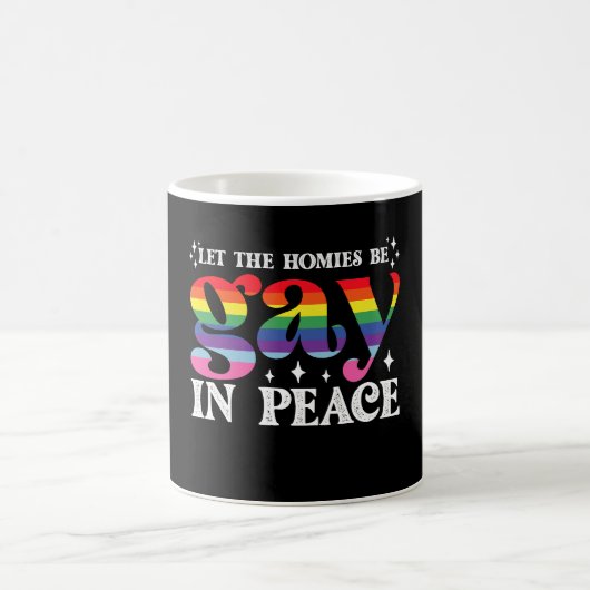 Lass, dass die Homosexuellen in Peace LGBTQ Stolz  Kaffeetasse (Mittel)