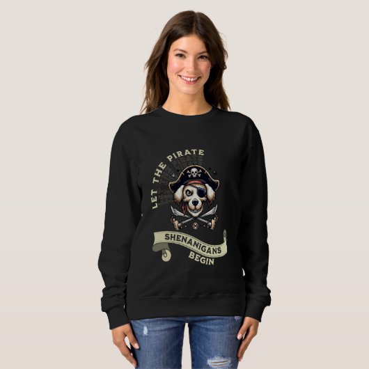 Lass, dass die Piraten-Shenanigans mit Hundeliebha Sweatshirt (Vorne ganz)
