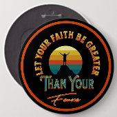 Lass, dein Glaube sei größer als deine Ängste Button (Vorne & Hinten)