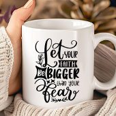 Lass dein Glaube sei größer als deine Furcht-Bibel Kaffeetasse