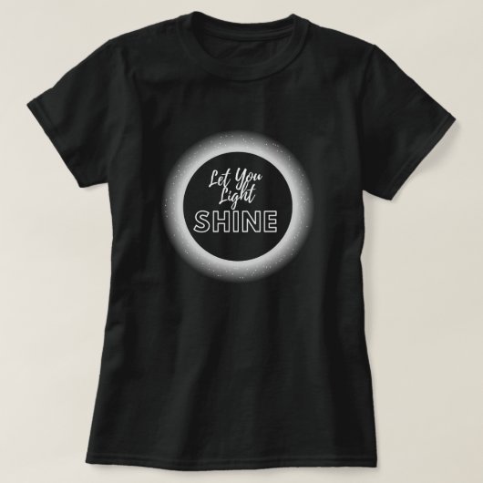 Lass dein hellweißes Glühen T-Shirt (Design vorne)