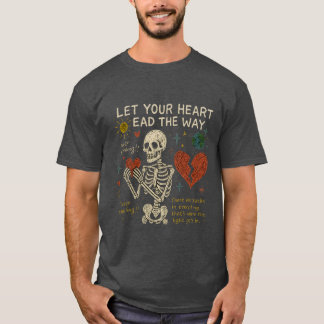 Lass dein Herz den Weg weisen T-Shirt