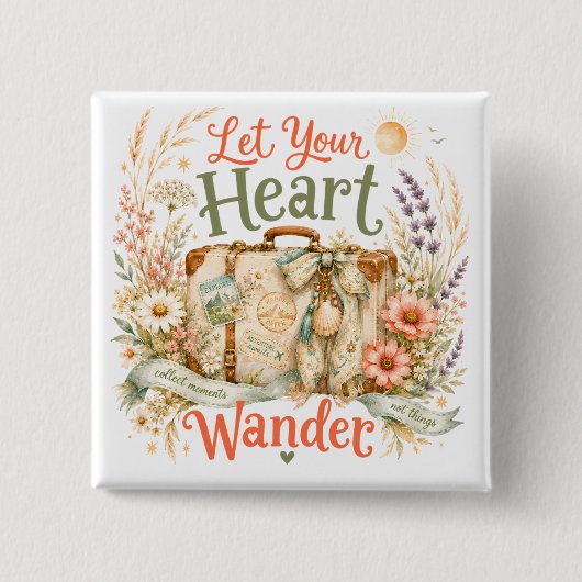 Lass Dein Herz Wandern Reise Florales Zitat Button (Vorderseite)