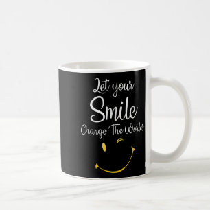 Lass dein Lächeln ändere das Inspirationsmoti der  Kaffeetasse
